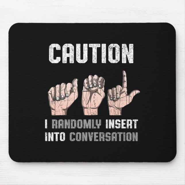 Sign Language Apparel Deaf Awareness ASL Fun Gift  Mouse Mat (Front)