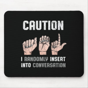Sign Language Apparel Deaf Awareness ASL Fun Gift Mouse Mat