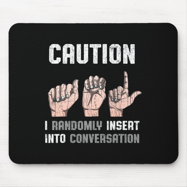 Sign Language Apparel Deaf Awareness ASL Fun Gift  Mouse Mat (Front)