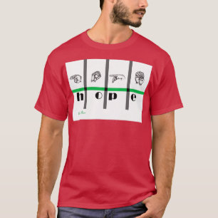 Sign Language Art Hope 1 T-Shirt