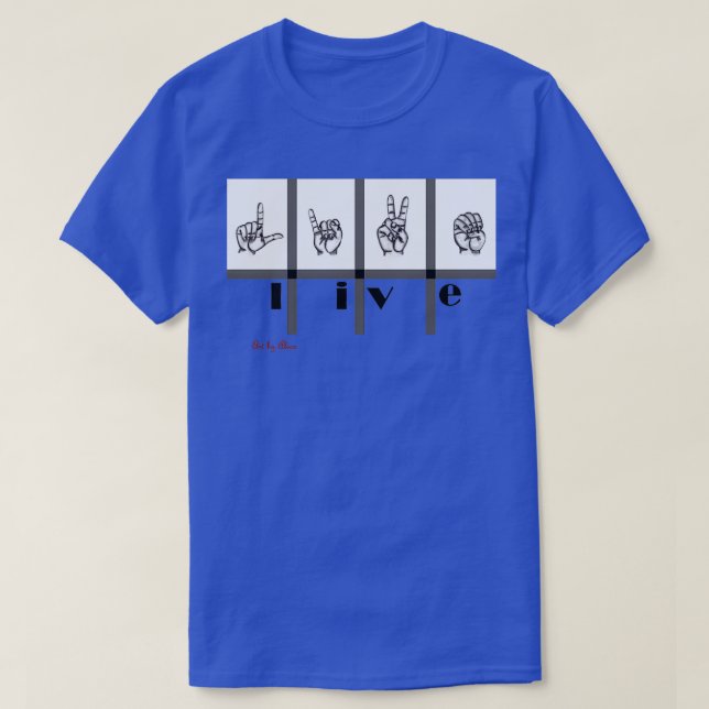 Sign Language Art Live T-Shirt (Design Front)