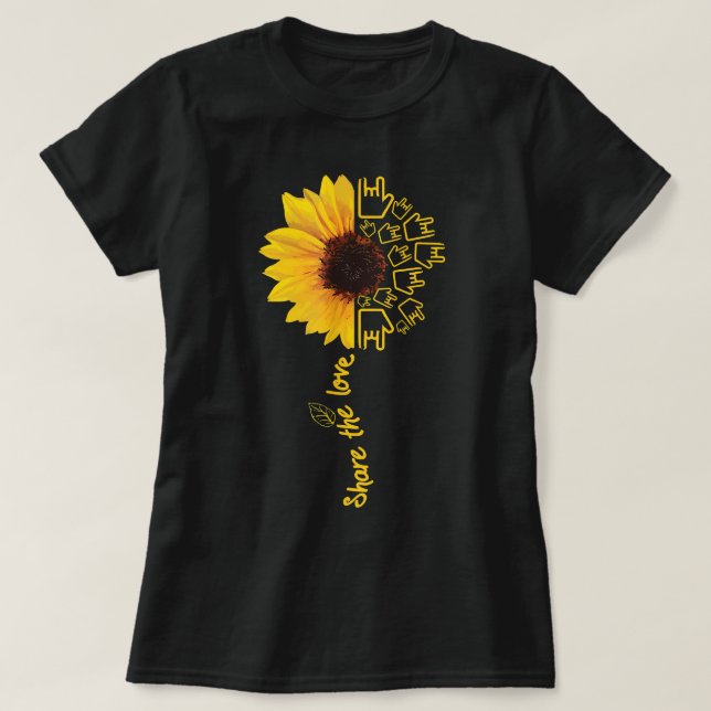 Sign Language - ASL - American Sunflower - Share t T-Shirt (Design Front)