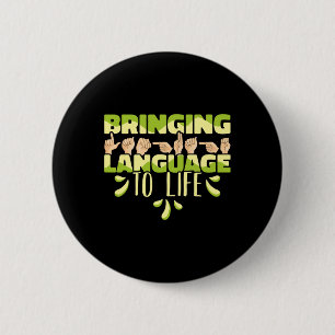 Sign Language Asl Bringing Language To Life  6 Cm Round Badge