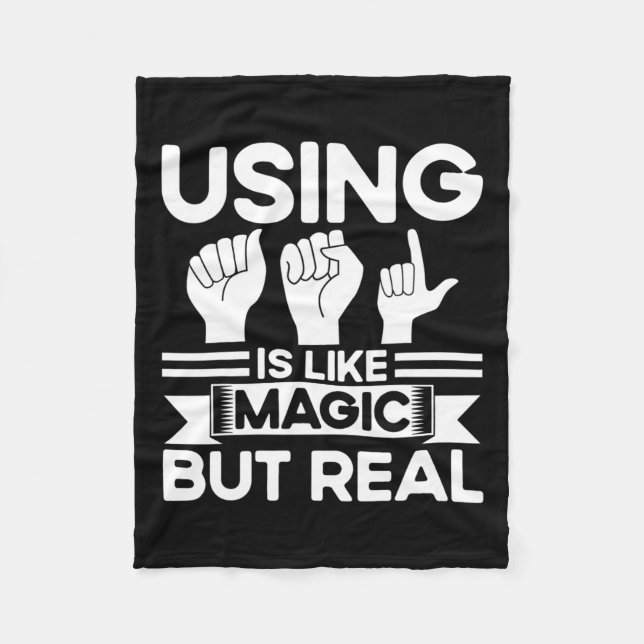 Sign Language Asl Like Magic But Real Deaf  Fleece Blanket (Front)