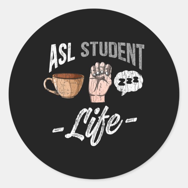 Sign Language Attire Deaf Awareness ASL Student Fu Classic Round Sticker (Front)