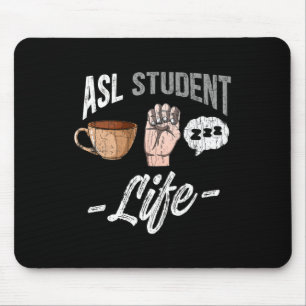 Sign Language Attire Deaf Awareness ASL Student Fu Mouse Mat