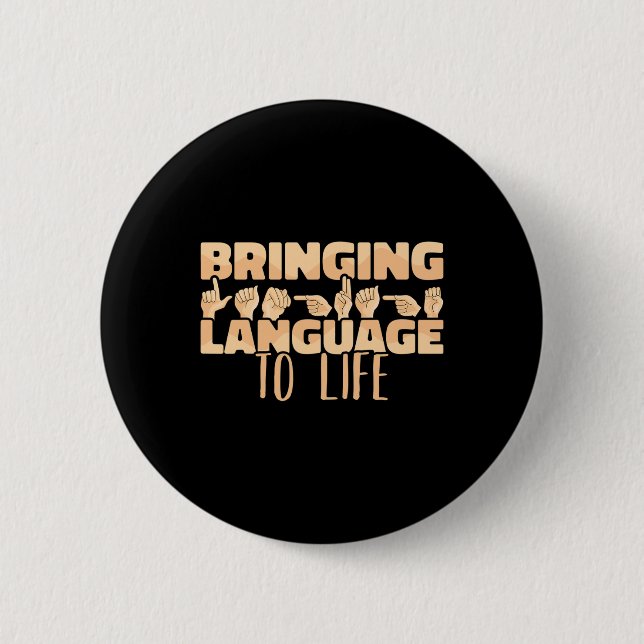 Sign Language Bringing Language To Life Asl  6 Cm Round Badge (Front)