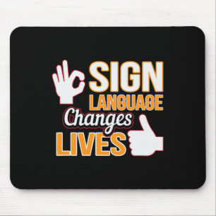 Sign Language Changes Lives ASL Interpreter Deaf A Mouse Mat