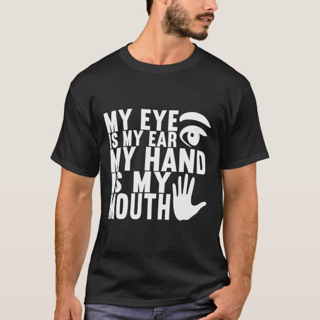 Sign Language Deaf Awareness 18  T-Shirt (Front)