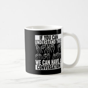 Sign Language Deaf Awareness 2  Coffee Mug