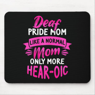 Sign Language Deaf Awareness ASL and Deaf Pride Mo Mouse Mat
