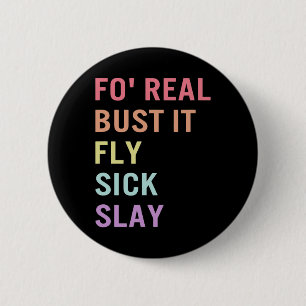 Sign Language Fo Real Bust It ASL Slang Tee Deaf A 6 Cm Round Badge
