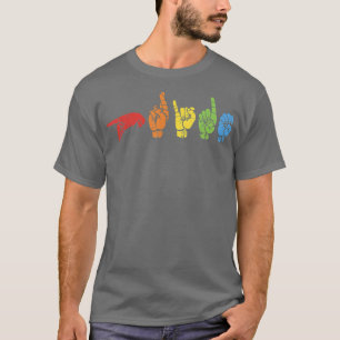 Sign Language Funny Rainbow Flag Gay LGBT Deaf ASL T-Shirt