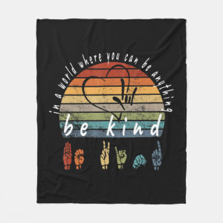 Sign Language In The World Where You Can Be Anythi Fleece Blanket