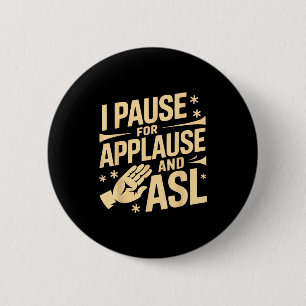 Sign language interpreter job deafness interpret 6 cm round badge