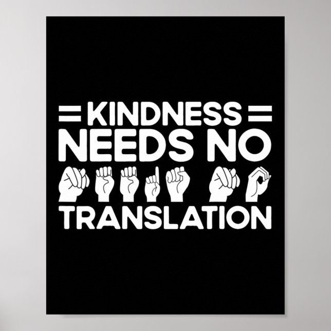 Sign Language Kindness Needs No Translation Deaf 1 (Front)