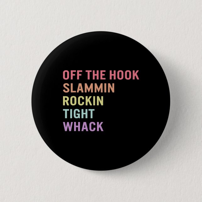 Sign Language Off Hook ASL Slang Tee Deaf Awarenes 6 Cm Round Badge (Front)