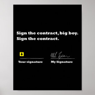 Sign The Contract Big Boy Sign The Contract