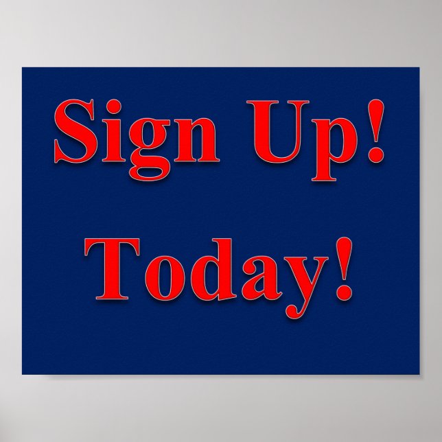 Sign up Today Poster Matte (Front)