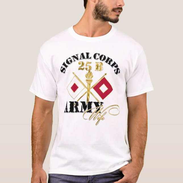 Signal Corps Army Wife 25B T-Shirt (Front)