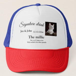 Signature drink add pet photo name date year text  trucker hat