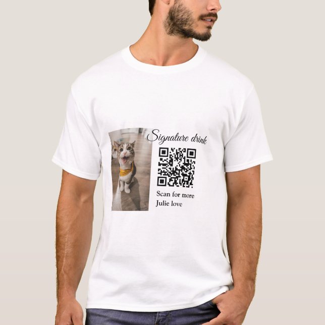 Signature drink scan QR code add pet photo name  T-Shirt (Front)