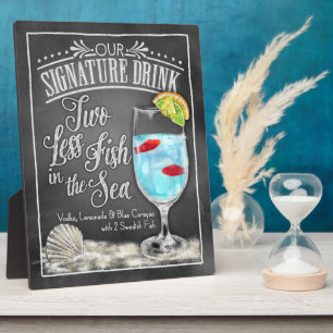 Signature Drink Sign: Two Less Fish in the Sea Plaque