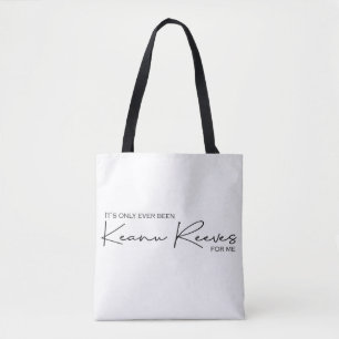 Signature Keanu - Ever Been - no colour Tote Bag