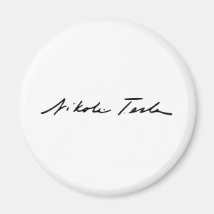 Signature of Electricity Genius Nikola Tesla Magnet