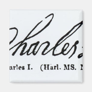 Signature of King Charles I Magnet