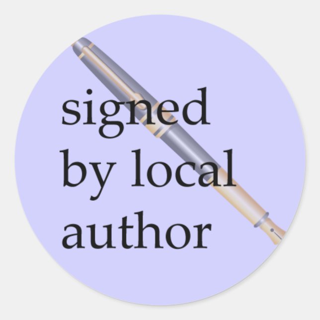 Signed by Local Author Classic Round Sticker (Front)