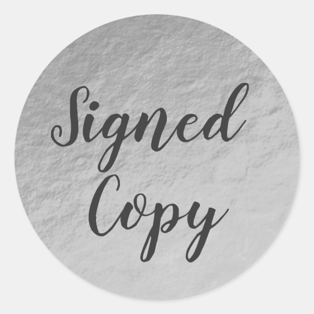 Signed Copy Faux Silver Foil Writer Classic Round Sticker (Front)