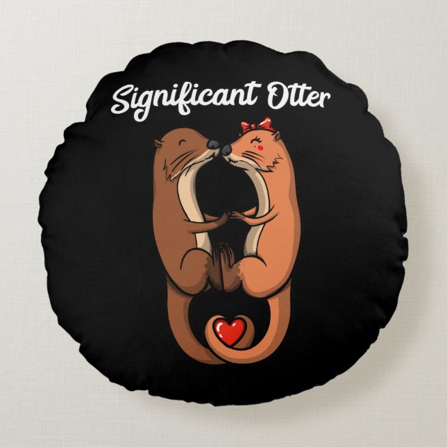 Significant Otter Cute Animals Couple Joke Round Cushion (Front)