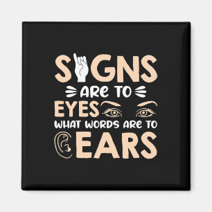 Signs Are My Words For My Eyes American Sign Langu Magnet