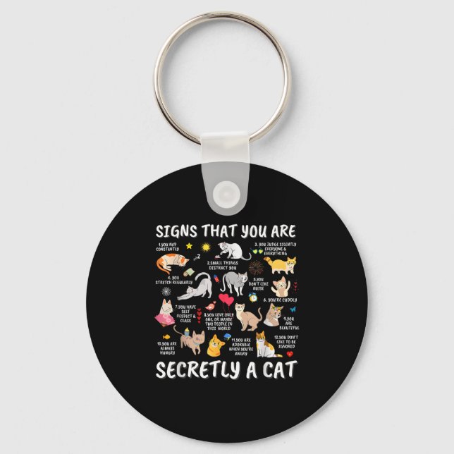 Signs That You Are Secretly A Cat  Key Ring (Front)
