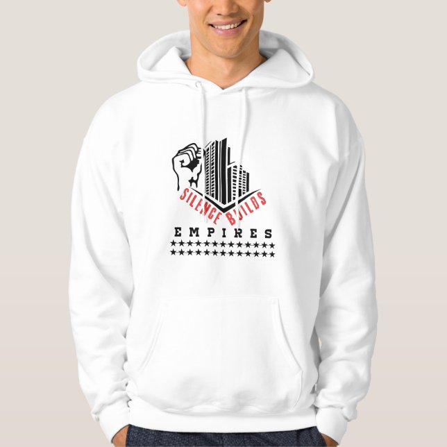 Silence Builds Empires (Motivational Design )  Hoodie (Front)