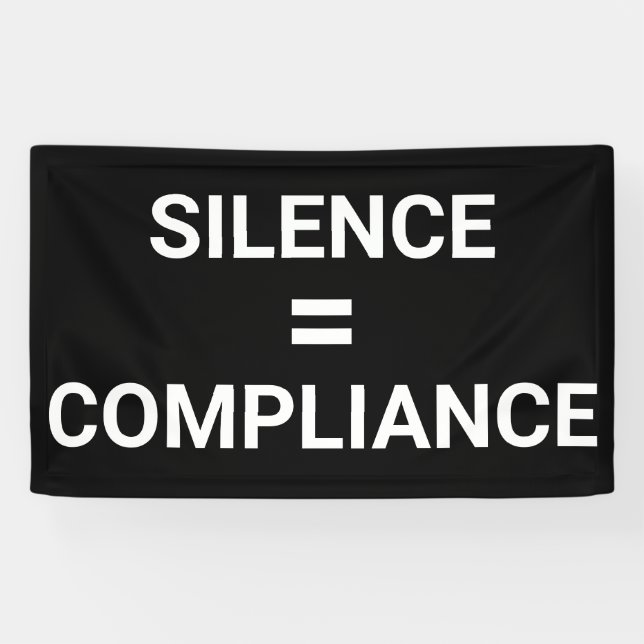 SILENCE = COMPLIANCE Political Protest March Banner (Horizontal)