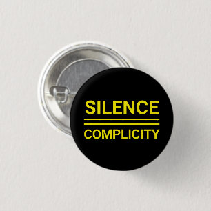 Silence Equals Complicity Back yellow Pin Button