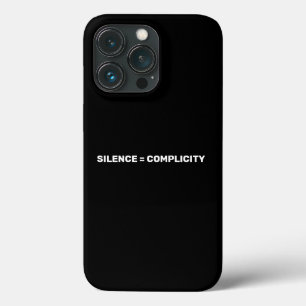Silence Equals Complicity Stop hate back white iPhone 13 Pro Case