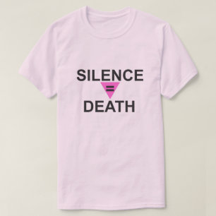 SILENCE EQUALS DEATH T-Shirt