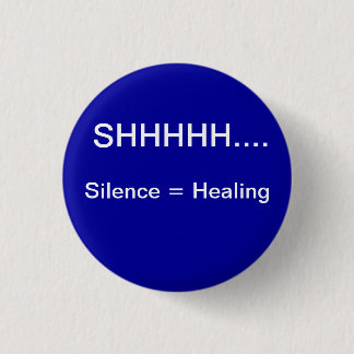 SIlence equals healing 3 Cm Round Badge