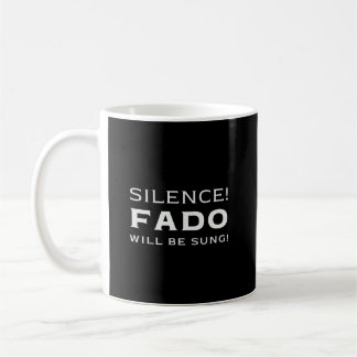 Silence! Fado will be sung! Coffee Mug