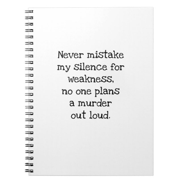 Silence For Weakness Funny Coworker Sarcastic Notebook (Front)