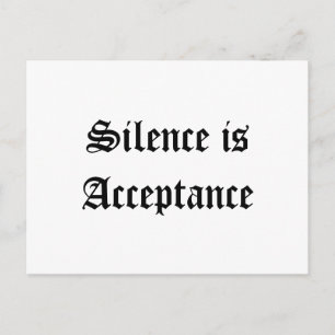 Silence is Acceptance Postcard