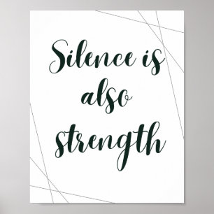 Silence Is Also Strength –Minimalist Inspirational Poster