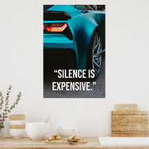 Silence Is Expensive Luxury Car Quote Poster