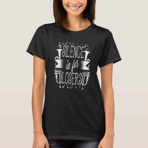 Silence Is For Losers Trumpeter Trumpet Player Mus T-Shirt