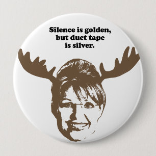 Silence is golden, but duct tape is silver 10 cm round badge