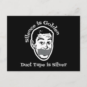 Silence Is Golden - Duct Tape Is Silver Postcard