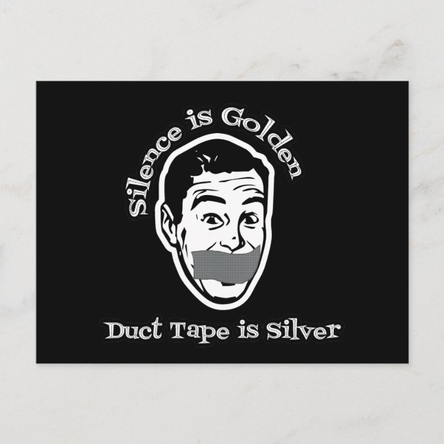 Silence Is Golden - Duct Tape Is Silver Postcard (Front)